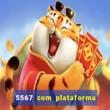 5567 com plataforma de jogos